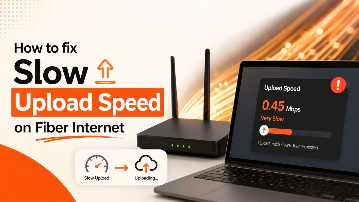 How to fix Slow Upload Speed on Fiber Internet