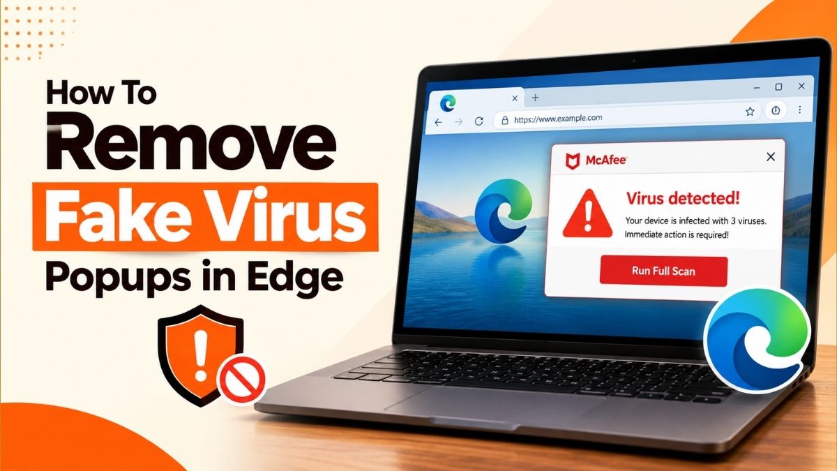 Remove Fake Virus Popups in Edge